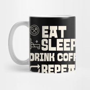 Eat Sleep Drink coffee Repeat Mug